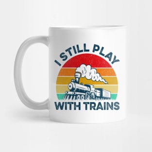 Vintage I Still Play With Trains Mug